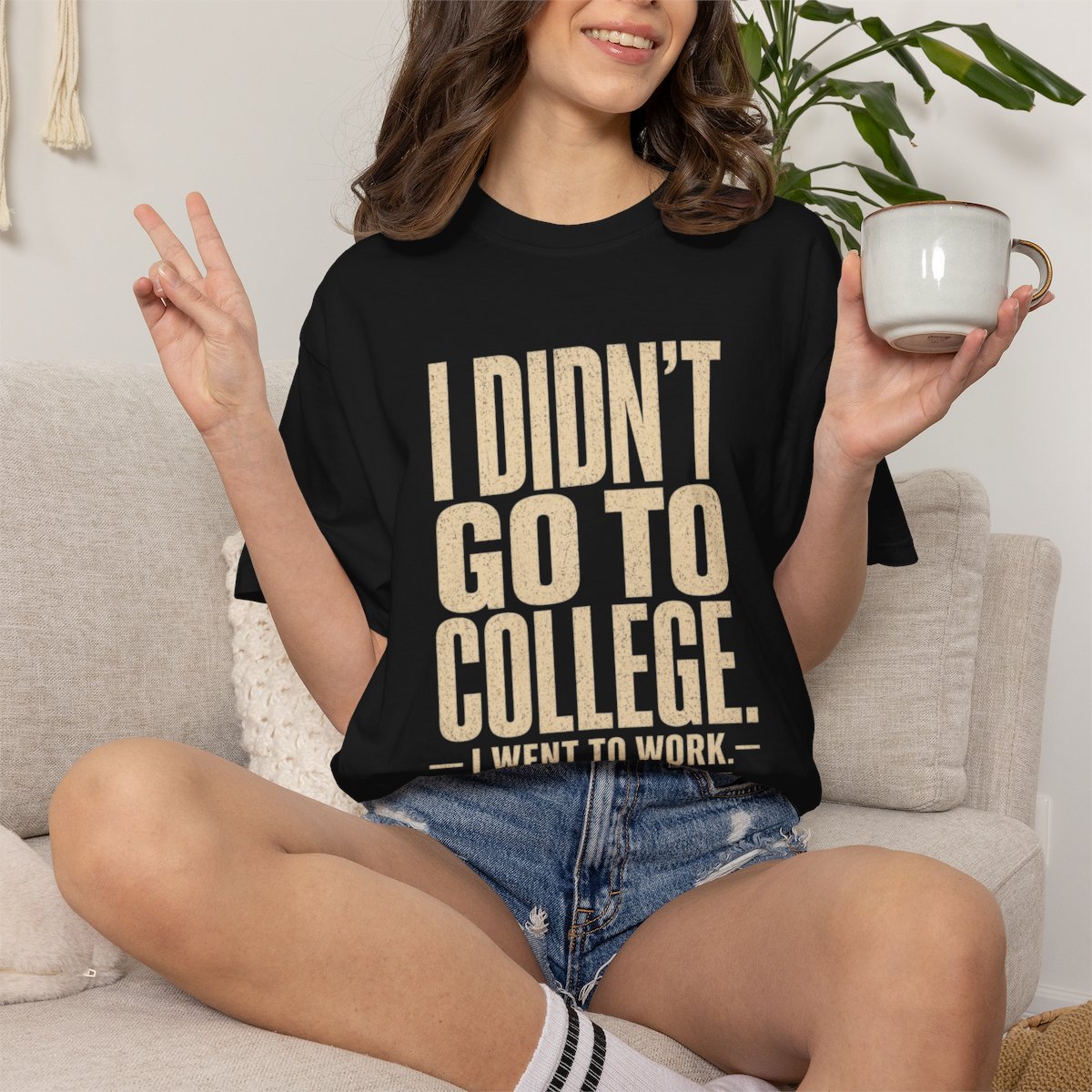 I Didn't Go to College Tee